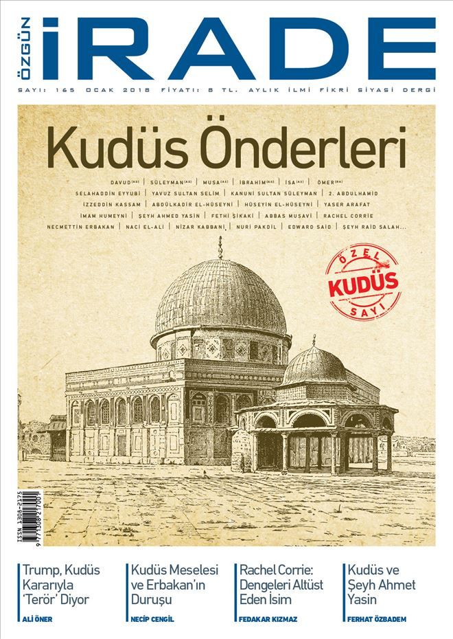 Özgün İrade Dergisi Ocak 2018 ?Kudüs Önderleri Özel Sayısı? çıktı.