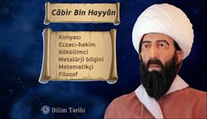 Cabir Bin Hayyan, modern kimyanın kurucusu ve üstadıydı