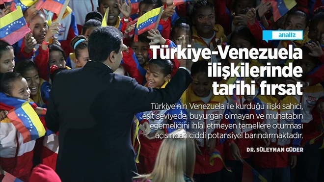 Türkiye-Venezuela ilişkilerinde tarihi fırsat