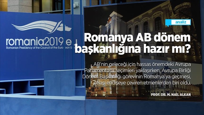 Romanya Avrupa Birliği dönem başkanlığına hazır mı?