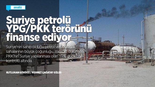 Suriye petrolü YPG/PKK terörünü finanse ediyor