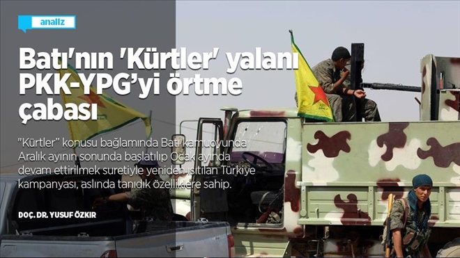 Batı´nın ´Kürtler´ yalanı PKK-YPG´yi örtme çabası