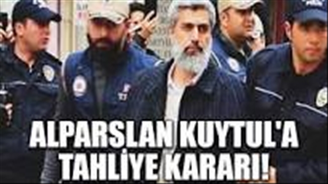 Alparslan Kuytul´a tahliye kararı!