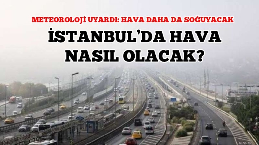 Meteoroloji hava durumu: İstanbul