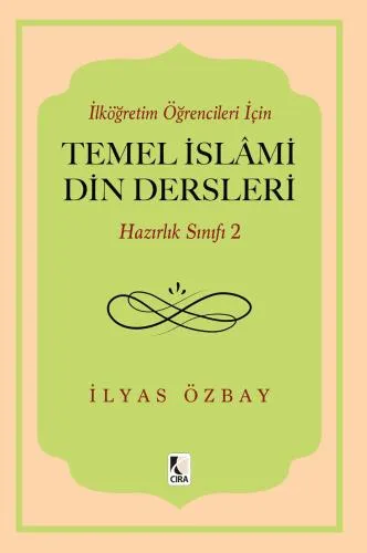 İLKÖĞRETİM ÖĞRENCİLERİ İÇİN TEMEL İSLÂMİ DİN DERSLERİ -2 ADLI ESER ÇIKTI!