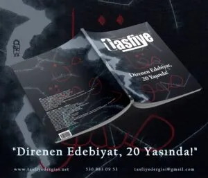 Tasfiye Dergisi... Direnen Edebiyat, 20 Yaşında!