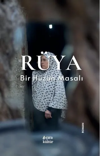 RÜYA BİR HÜZÜN MASALI ADLI ROMAN ÇIKTI!