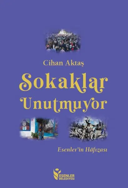 Yazar Cihan Aktaş’tan şehir kültürüne dair bir çalışma: “Sokaklar Unutmuyor”