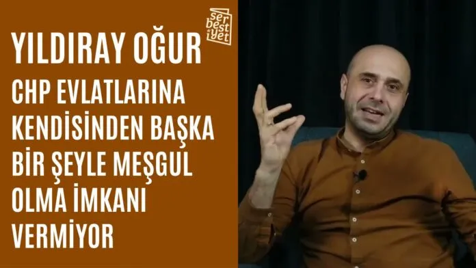 “CHP evlatlarına kendisinden başka bir şeyle meşgul olma imkanı vermiyor”