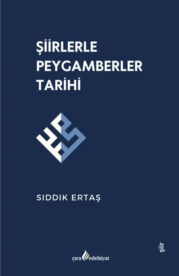  ŞİİRLERLE PEYGAMBERLER TARİHİ ADLI ESER ÇIKTI!